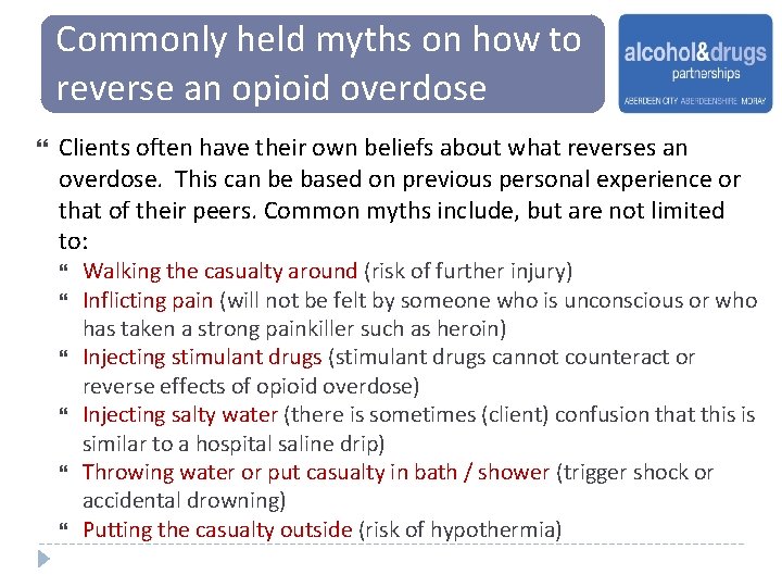 Commonly held myths on how to reverse an opioid overdose Clients often have their