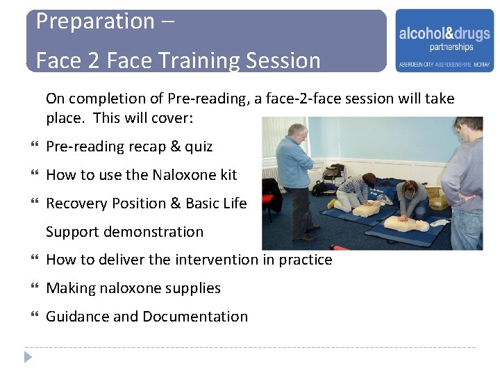 Preparation – Face 2 Face Training Session On completion of Pre-reading, a face-2 -face