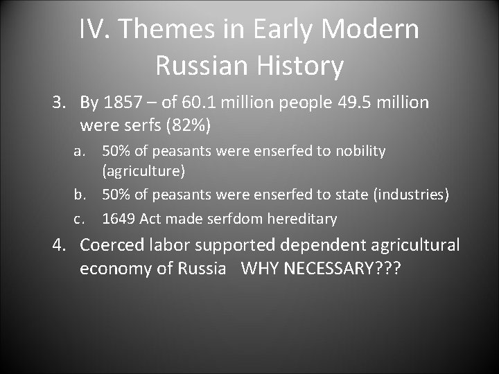 IV. Themes in Early Modern Russian History 3. By 1857 – of 60. 1