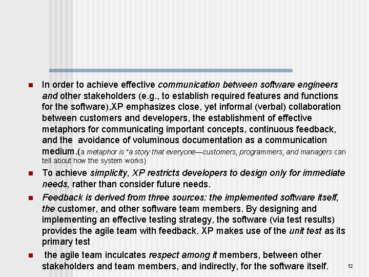 n In order to achieve effective communication between software engineers and other stakeholders (e.