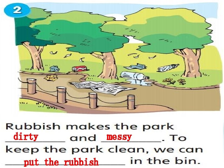 dirty put the rubbish messy 