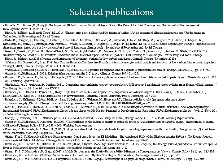Selected publications - Brunelle, Th. , Dumas, P. , Souty, F. The Impact of