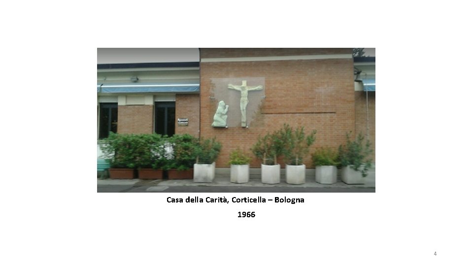 Casa della Carità, Corticella – Bologna 1966 4 