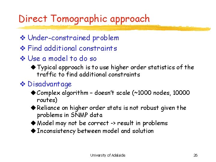 Direct Tomographic approach v Under-constrained problem v Find additional constraints v Use a model