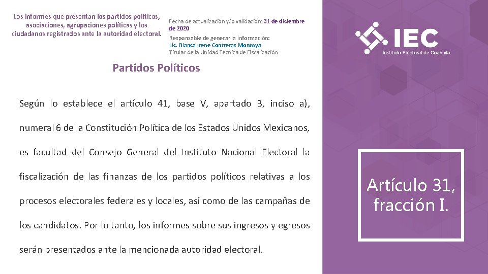 Los informes que presentan los partidos políticos, asociaciones, agrupaciones políticas y los ciudadanos registrados