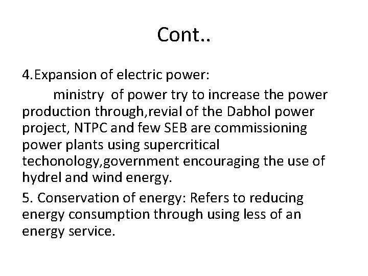 Cont. . 4. Expansion of electric power: ministry of power try to increase the