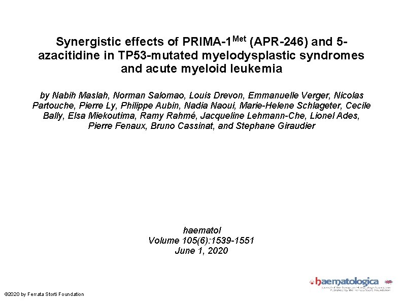 Synergistic effects of PRIMA-1 Met (APR-246) and 5 azacitidine in TP 53 -mutated myelodysplastic