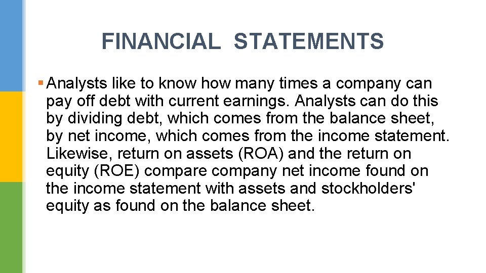 FINANCIAL STATEMENTS § Analysts like to know how many times a company can pay