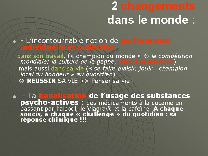 2 changements dans le monde : u - L’incontournable notion de performance individuelle et