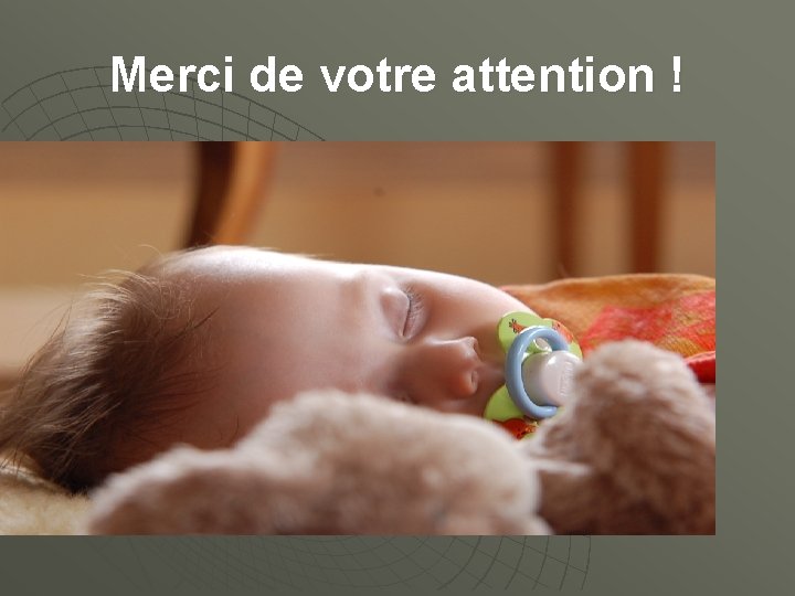 Merci de votre attention ! 