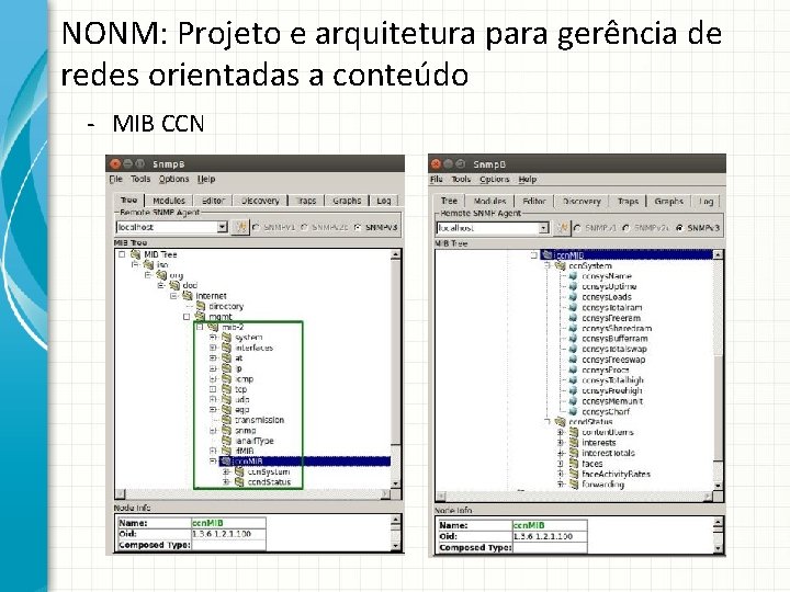 NONM: Projeto e arquitetura para gerência de redes orientadas a conteúdo - MIB CCN