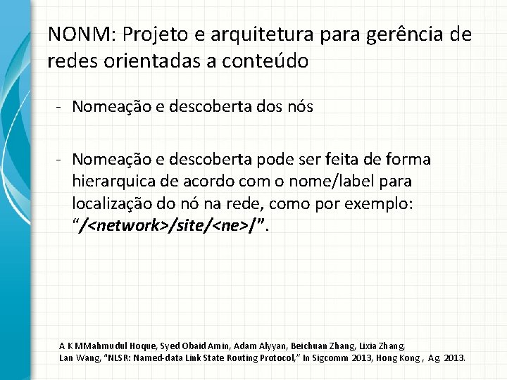 NONM: Projeto e arquitetura para gerência de redes orientadas a conteúdo - Nomeação e
