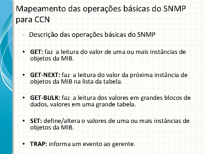 Mapeamento das operações básicas do SNMP para CCN - Descrição das operações básicas do