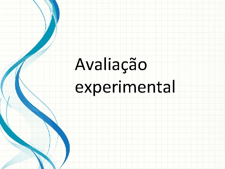 Avaliação experimental 