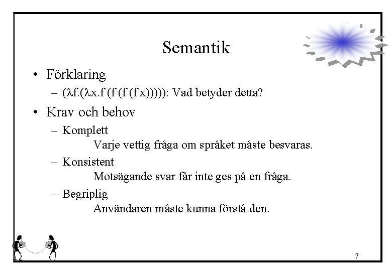 Semantik • Förklaring – (lf. (lx. f (f (f (f x))))): Vad betyder detta?