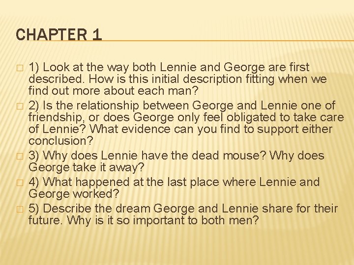 CHAPTER 1 � � � 1) Look at the way both Lennie and George