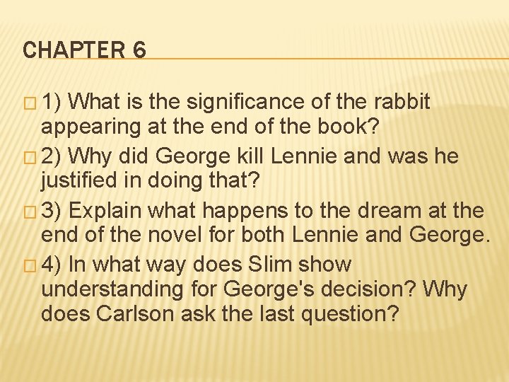 CHAPTER 6 � 1) What is the significance of the rabbit appearing at the