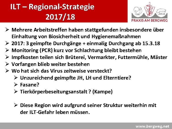 ILT – Regional-Strategie 2017/18 Ø Mehrere Arbeitstreffen haben stattgefunden insbesondere über Einhaltung von Biosicherheit