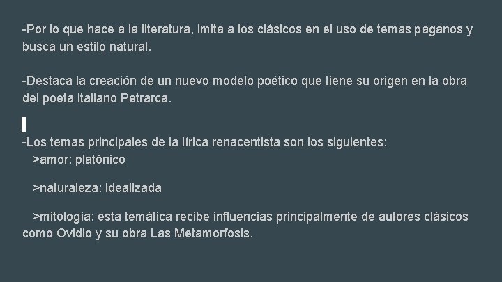 -Por lo que hace a la literatura, imita a los clásicos en el uso -Por lo que hace a la literatura, imita a los clásicos en el uso