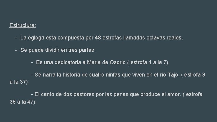 Estructura: - La égloga esta compuesta por 48 estrofas llamadas octavas reales. - Se Estructura: - La égloga esta compuesta por 48 estrofas llamadas octavas reales. - Se