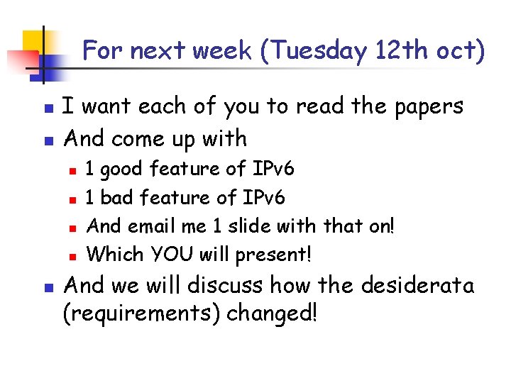 For next week (Tuesday 12 th oct) n n I want each of you