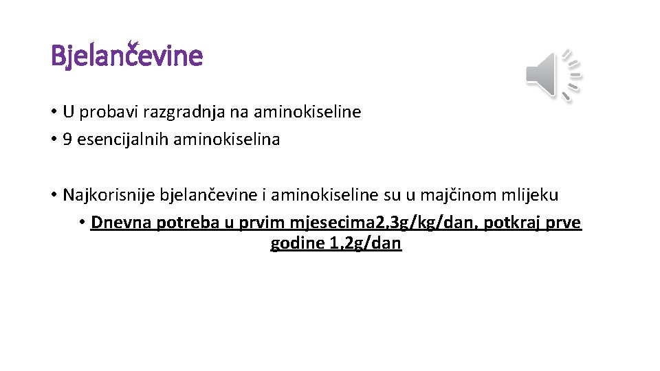 Bjelančevine • U probavi razgradnja na aminokiseline • 9 esencijalnih aminokiselina • Najkorisnije bjelančevine