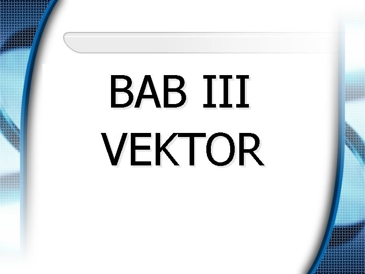 BAB III VEKTOR 