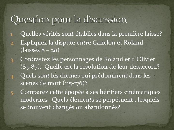 Question pour la discussion 1. 2. 3. 4. 5. Quelles vérités sont établies dans