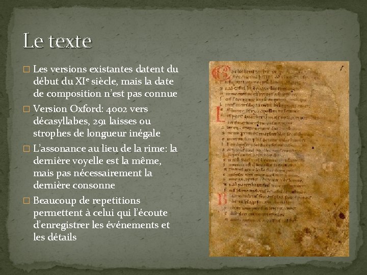 Le texte � Les versions existantes datent du début du XIe siècle, mais la