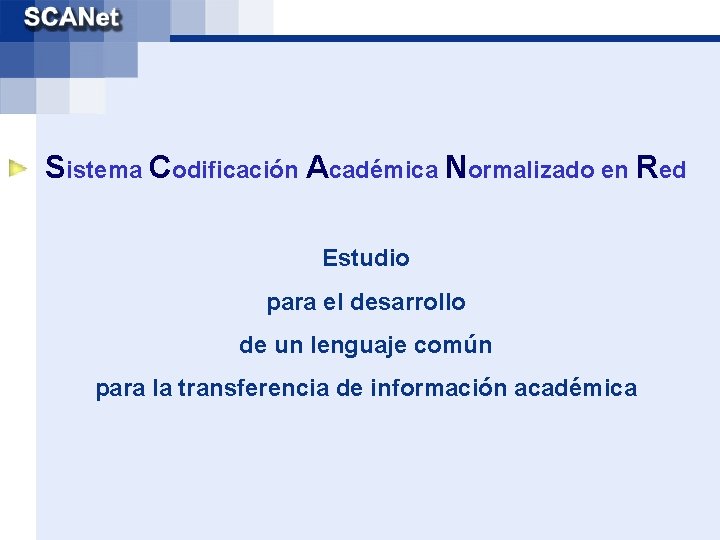 Sistema Codificación Académica Normalizado en Red Estudio para el desarrollo de un lenguaje común