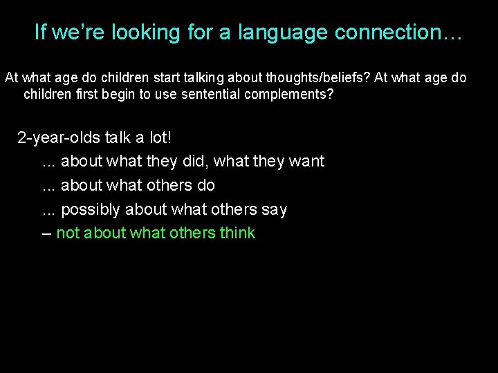 If we’re looking for a language connection… At what age do children start talking