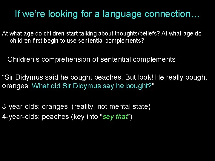 If we’re looking for a language connection… At what age do children start talking