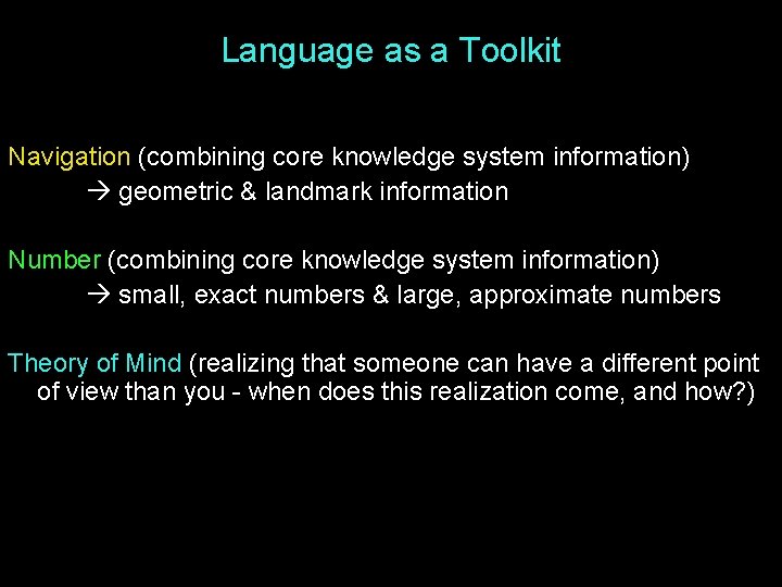 Language as a Toolkit Navigation (combining core knowledge system information) geometric & landmark information