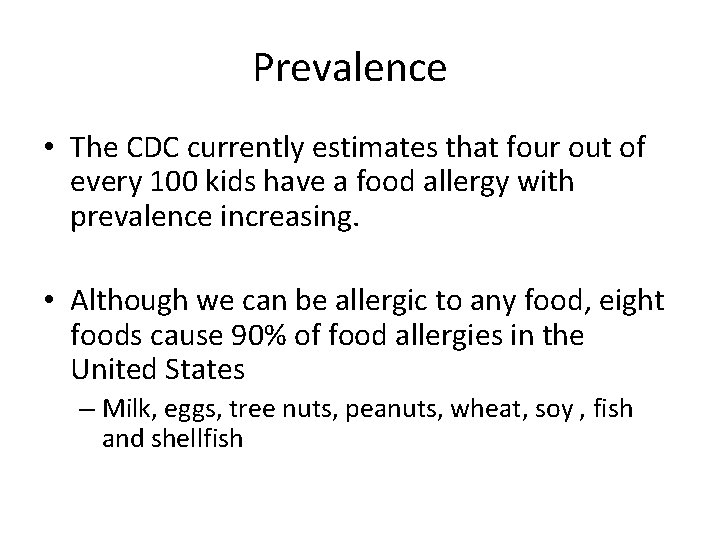 Prevalence • The CDC currently estimates that four out of every 100 kids have Prevalence • The CDC currently estimates that four out of every 100 kids have