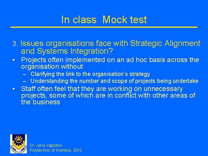 In class Mock test 3. Issues organisations face with Strategic Alignment and Systems Integration?