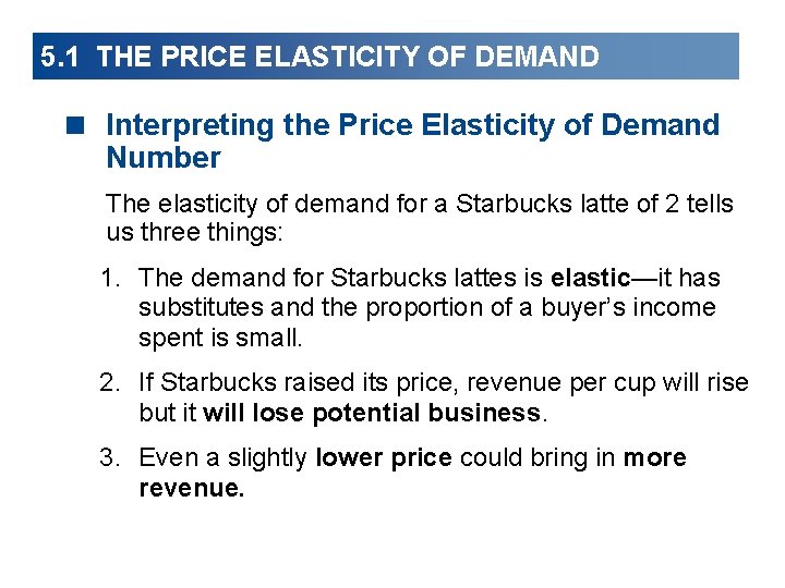 5. 1 THE PRICE ELASTICITY OF DEMAND < Interpreting the Price Elasticity of Demand