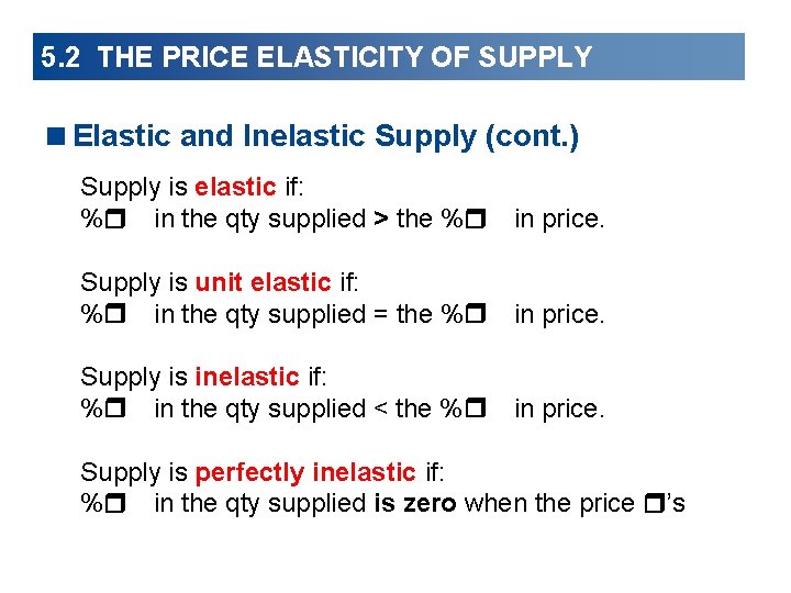 5. 2 THE PRICE ELASTICITY OF SUPPLY <Elastic and Inelastic Supply (cont. ) Supply