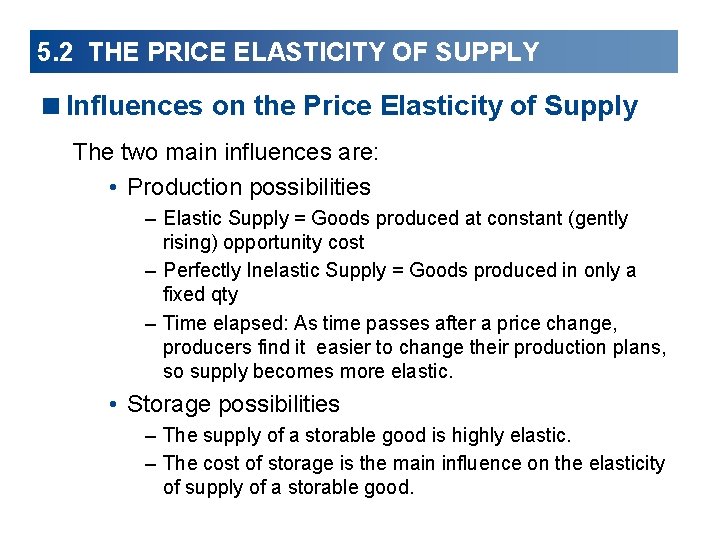 5. 2 THE PRICE ELASTICITY OF SUPPLY <Influences on the Price Elasticity of Supply