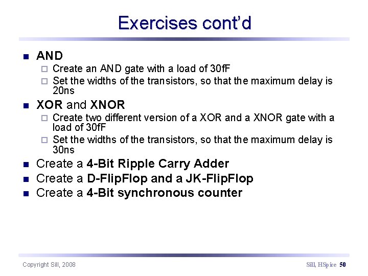 Exercises cont’d n AND ¨ ¨ n Create an AND gate with a load