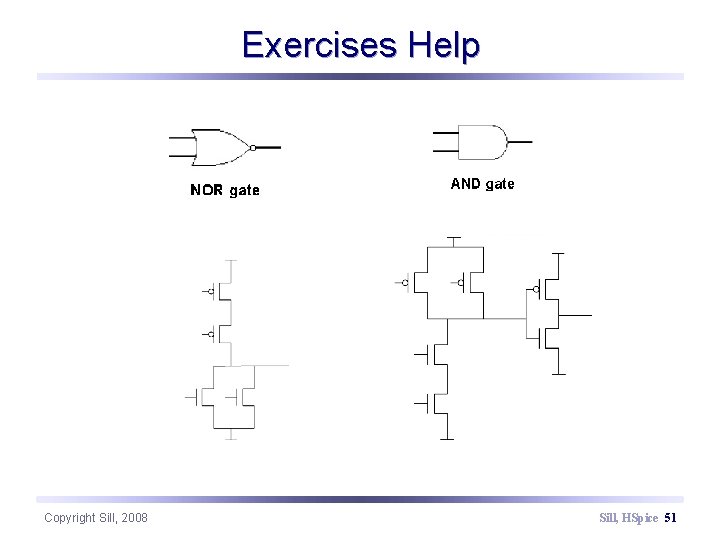 Exercises Help Copyright Sill, 2008 Sill, HSpice 51 