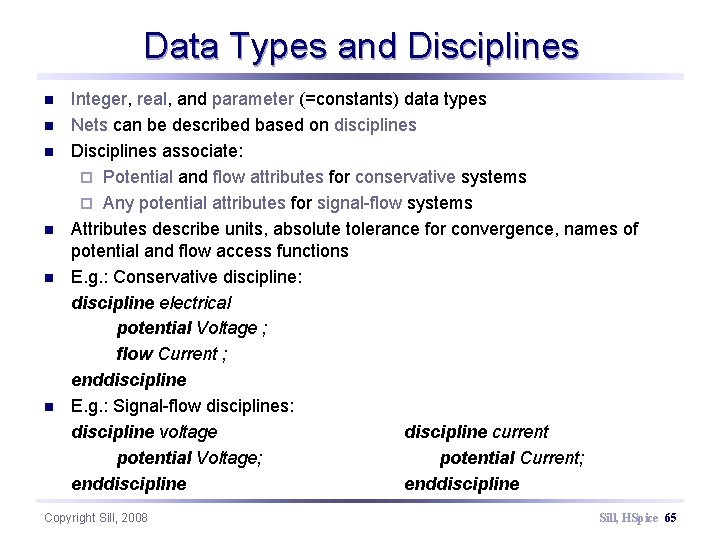 Data Types and Disciplines n n n Integer, real, and parameter (=constants) data types