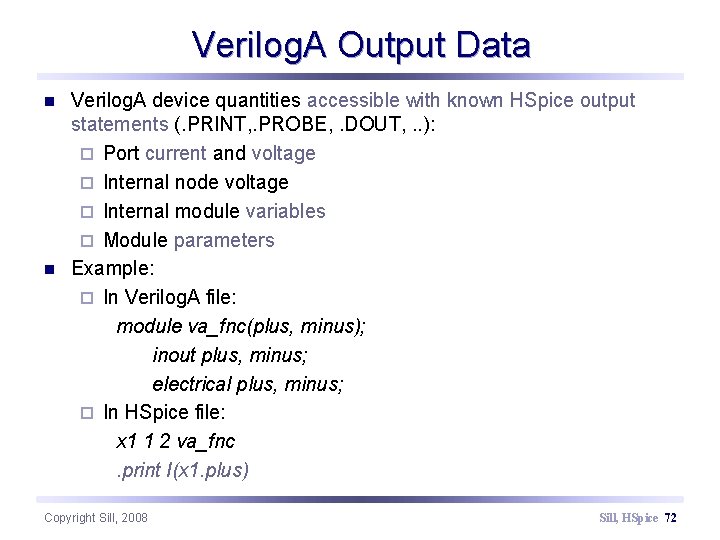 Verilog. A Output Data n n Verilog. A device quantities accessible with known HSpice