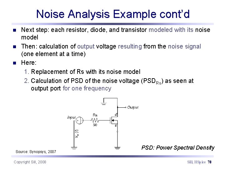 Noise Analysis Example cont’d n n n Next step: each resistor, diode, and transistor