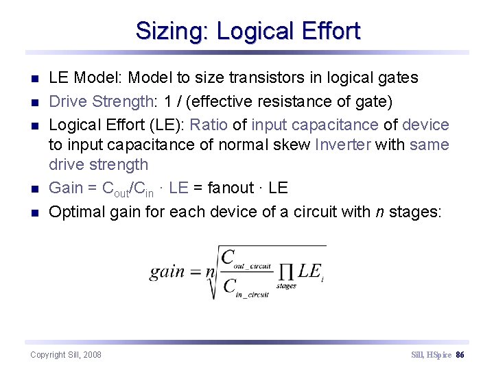 Sizing: Logical Effort n n n LE Model: Model to size transistors in logical