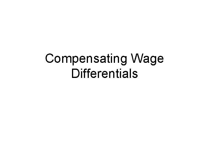 Compensating Wage Differentials 