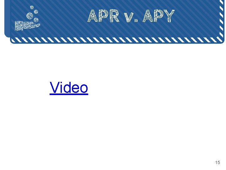 APR v. APY Video 15 APR v. APY Video 15