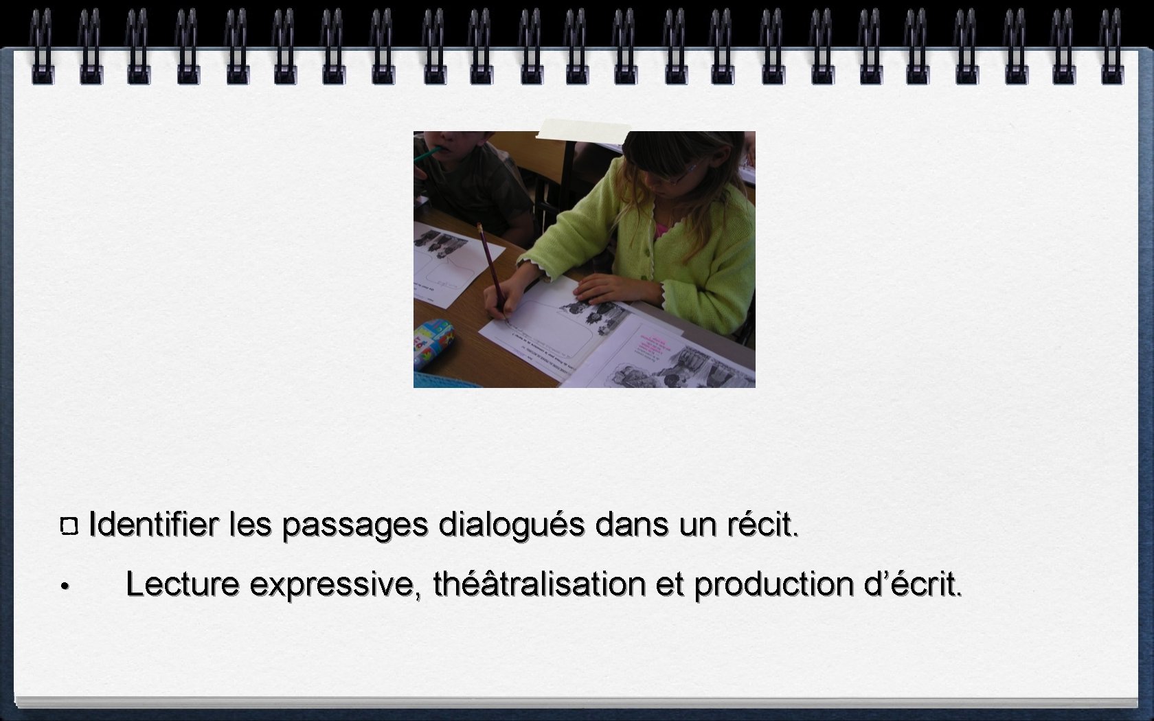 Identifier les passages dialogués dans un récit. • Lecture expressive, théâtralisation et production d’écrit.