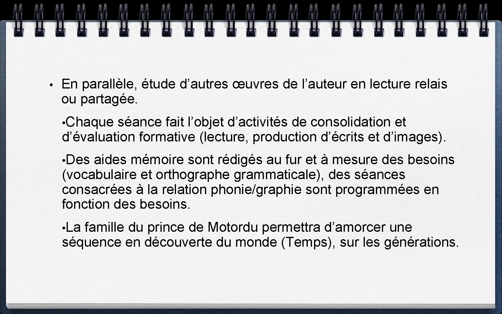  • En parallèle, étude d’autres œuvres de l’auteur en lecture relais ou partagée.