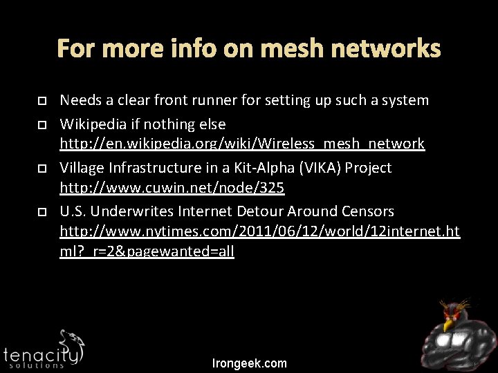 For more info on mesh networks Needs a clear front runner for setting up