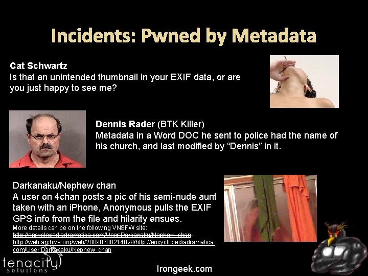 Incidents: Pwned by Metadata Cat Schwartz Is that an unintended thumbnail in your EXIF